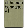 Of Human Bondage, V1 door Somerset W. Maugham