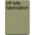 Off-Site Fabrication