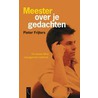 Meester over je gedachten door P. Frijters