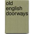 Old English Doorways