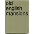 Old English Mansions