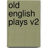 Old English Plays V2 door John Marston
