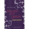 Kiezen voor geluk door Kay Pollak