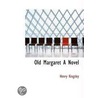 Old Margaret A Novel by Henry Kingsley