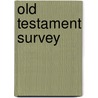 Old Testament Survey door Onbekend