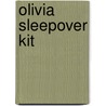 Olivia Sleepover Kit by Unknown
