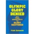 Olympic Glory Denied
