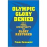Olympic Glory Denied by Frank Zarnowski