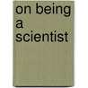 On Being A Scientist door Onbekend