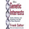 On Genetic Interests by Frank Salter