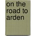 On The Road To Arden