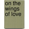 On The Wings Of Love door Elizabeth Lane