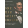 One Man Great Enough by John C. Waugh