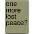 One More Lost Peace?