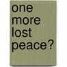 One More Lost Peace? door Raffaele D'agata