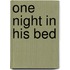 One Night In His Bed