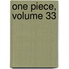 One Piece, Volume 33 door Eiichiro Oda