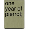 One Year Of Pierrot; door Frederick Orin Bartlett