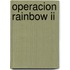 Operacion Rainbow Ii