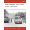Operation Cobra 1944 door Steven J. Zaloga