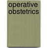 Operative Obstetrics door M.D. Vintzileos Anthony M.