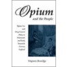 Opium And The People door Virginia Berridge