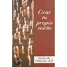 Orar Tu Propio Sueno by Carlos R. Cabarrus