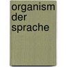 Organism Der Sprache door Karl Ferdinand Becker