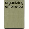 Organizing Empire-pb door Purnima Bose