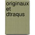 Originaux Et Dtraqus