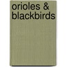 Orioles & Blackbirds door Will Ransom