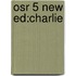 Osr 5 New Ed:charlie