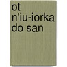 Ot N'Iu-Iorka Do San by P. Ogorodnikov