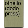 Othello (Dodo Press) door Shakespeare William Shakespeare