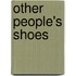 Other People's Shoes