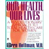 Our Health Our Lives by Eileen Hoffman