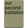 Our Second Battalion door George W. Cooper
