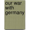 Our War With Germany by John Spencer Bassett