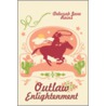 Outlaw Enlightenment door Deborah Jane Rains