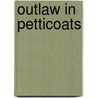 Outlaw in Petticoats door Paty Jager
