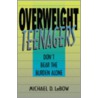 Overweight Teenagers door Michael D. LeBow