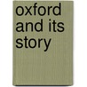Oxford And Its Story door Cecil Headlam