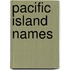 Pacific Island Names