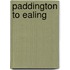Paddington To Ealing