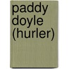 Paddy Doyle (Hurler) door Miriam T. Timpledon