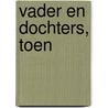 Vader en dochters, toen