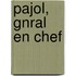 Pajol, Gnral En Chef