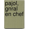 Pajol, Gnral En Chef by Charles Pierre Victor Pajol