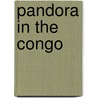 Pandora In The Congo door Alberto Sanchez Piñol