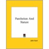 Pantheism And Nature by John Hunt
